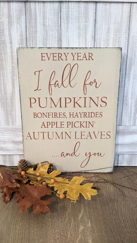 I Fall for Fall Wood Sign